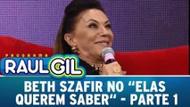 Beth Szafir  no Elas Querem Saber - 23.01.16 - Parte 1