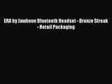 ERA by Jawbone Bluetooth Headset - Bronze Streak - Retail Packaging