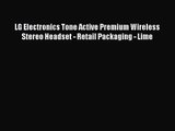 LG Electronics Tone Active Premium Wireless Stereo Headset - Retail Packaging - Lime