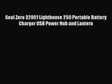 Goal Zero 32001 Lighthouse 250 Portable Battery Charger USB Power Hub and Lantern