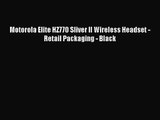 Motorola Elite HZ770 Sliver II Wireless Headset - Retail Packaging - Black