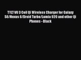 TYLT VU 3 Coil Qi Wireless Charger for Galaxy S6/Nexus 6/Droid Turbo/Lumia 920 and other Qi