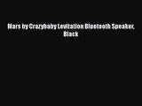 Mars by Crazybaby Levitation Bluetooth Speaker Black