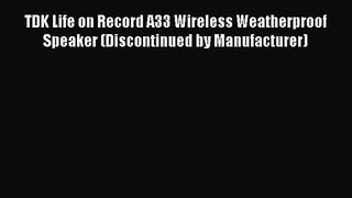 TDK Life on Record A33 Wireless Weatherproof Speaker (Discontinued by Manufacturer)