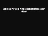 JBL Flip 3 Portable Wireless Bluetooth Speaker (Pink)