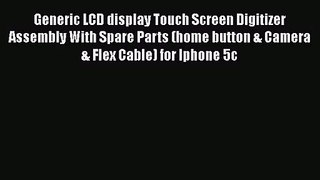 Generic LCD display Touch Screen Digitizer Assembly With Spare Parts (home button