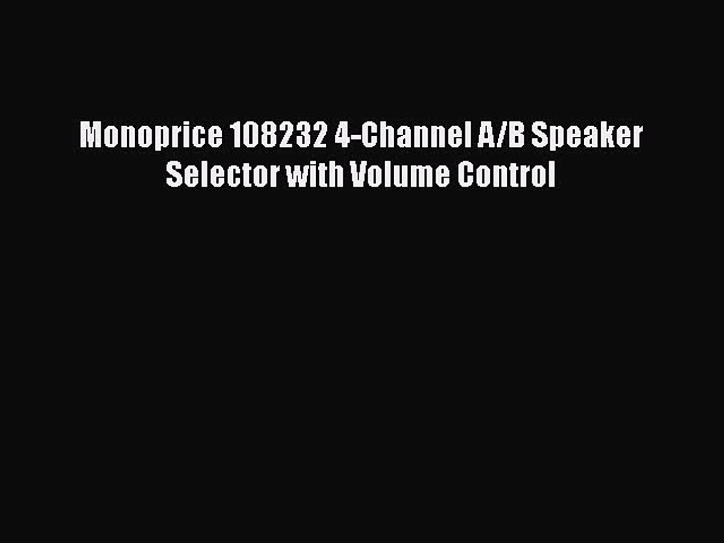 monoprice speaker selector with volume control