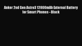 Anker 2nd Gen Astro3 12800mAh External Battery for Smart Phones - Black