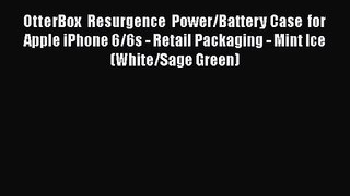 OtterBox Resurgence Power/Battery?Case for Apple iPhone 6/6s - Retail Packaging - Mint Ice