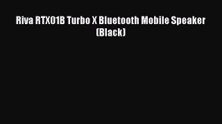Riva RTX01B Turbo X Bluetooth Mobile Speaker (Black)