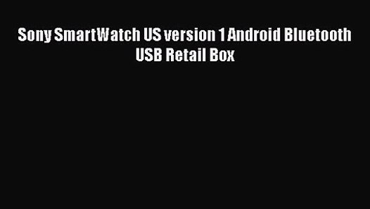 sony smartwatch us version 1