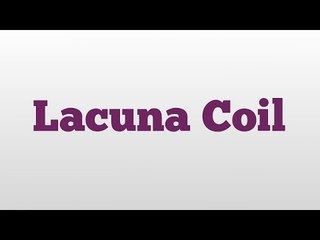 Lacuna Coil meaning and pronunciation