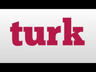 turk meaning and pronunciation
