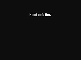 [PDF Download] Hand aufs Herz [Download] Full Ebook