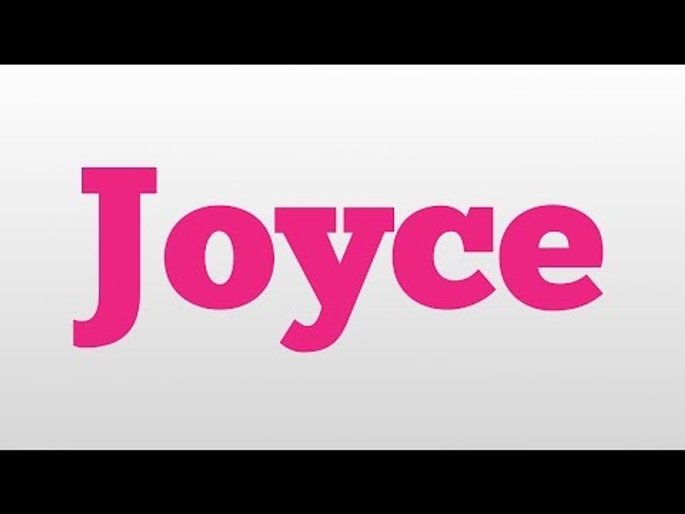 Joyce meaning and pronunciation