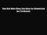 [PDF Download] Timo Boll: Mein China: Eine Reise ins Wunderland des Tischtennis [Read] Full