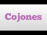 Cojones meaning and pronunciation