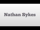 Nathan Sykes meaning and pronunciation