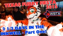 Texas Furry Fiesta 2015 - 2 1/2 Days in the Inkwell - Part One!