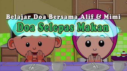 Belajar Doa Bersama Alif & Mimi - Doa Selepas Makan
