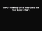 [PDF Download] GIMP 2.8 for Photographers: Image Editing with Open Source Software [PDF] Online