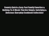 [PDF Download] Country Quick & Easy: Fast Family Favorites & Nothing-To-It Meals That Are Simple
