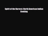 [PDF Download] Spirit of the Harvest: North American Indian Cooking [Read] Full Ebook