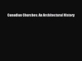 Canadian Churches: An Architectural History  PDF Download