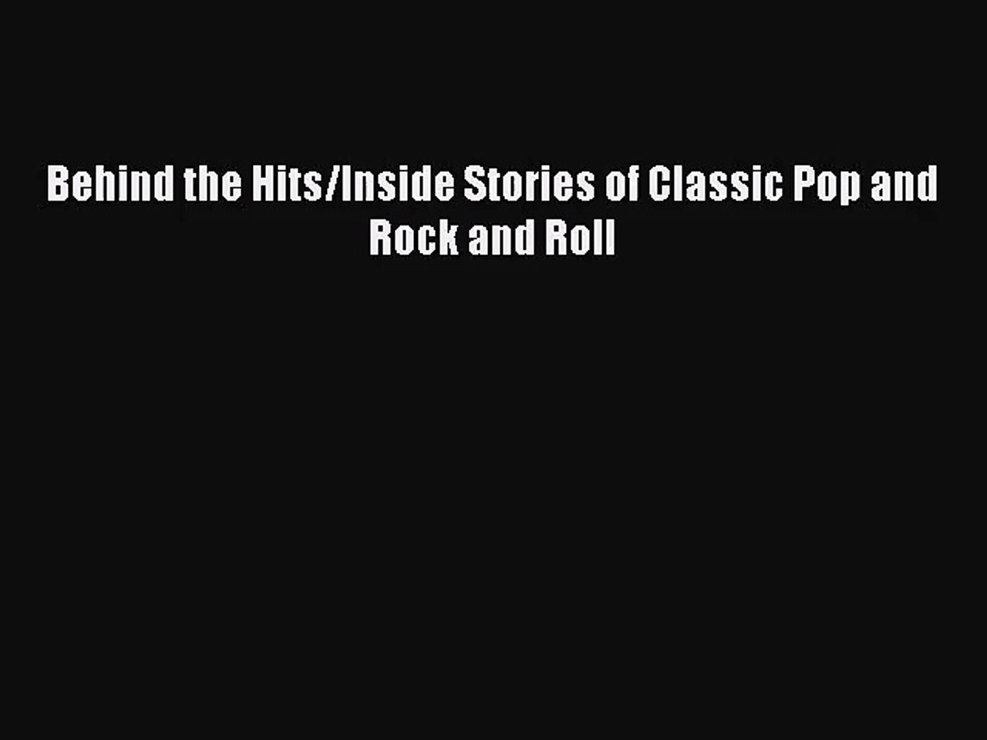 [PDF Download] Behind the Hits/Inside Stories of Classic Pop and Rock and Roll [Read] Online