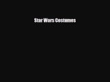 [PDF Download] Star Wars Costumes [Read] Online