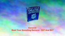 Beat Your Sweating Demons - $37 And $27