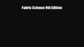 [PDF Download] Fabric Science 9th Edition [Download] Online