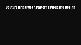 [PDF Download] Couture Bridalwear: Pattern Layout and Design [PDF] Full Ebook