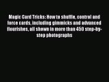 (PDF Download) Magic Card Tricks: How to shuffle control and force cards including gimmicks