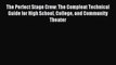 (PDF Download) The Perfect Stage Crew: The Compleat Technical Guide for High School College