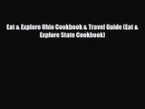 [PDF Download] Eat & Explore Ohio Cookbook & Travel Guide (Eat & Explore State Cookbook) [Download]