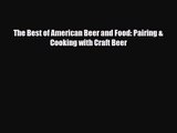 [PDF Download] The Best of American Beer and Food: Pairing & Cooking with Craft Beer [Download]