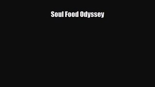 [PDF Download] Soul Food Odyssey [Download] Online