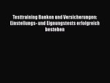 [PDF Herunterladen] Testtraining Banken und Versicherungen: Einstellungs- und Eignungstests