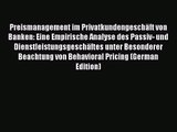 [PDF Herunterladen] Preismanagement im Privatkundengeschäft von Banken: Eine Empirische Analyse