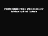 Punch Bowls and Pitcher Drinks: Recipes for Delicious Big-Batch Cocktails  Free Books