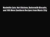 Nashville Eats: Hot Chicken Buttermilk Biscuits and 100 More Southern Recipes from Music City