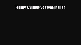 Franny's: Simple Seasonal Italian  Free PDF