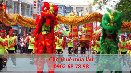 Cho thuê đoàn múa lân 0902687898
