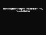 Educating Esmé: Diary of a Teacher's First Year Expanded Edition  Free PDF