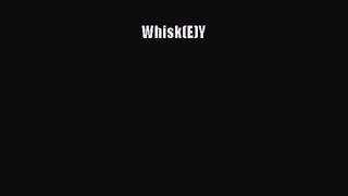 Whisk(E)Y  Read Online Book