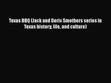 Texas BBQ (Jack and Doris Smothers series in Texas history life and culture)  PDF Download