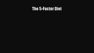 The 5-Factor Diet Free Download Book