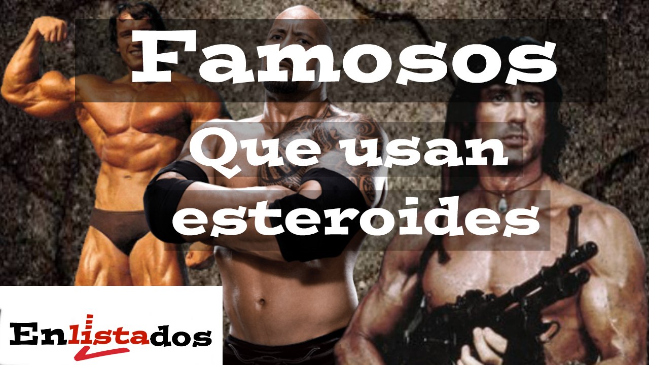 Famosos -que usan ester0ides