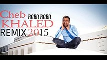 Cheb KHALED - 2016 remix BIAT  الشاب خالد اجمل اغنية